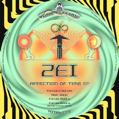 TOTEL002︱Zei ↯ Affection Of Time EP (incl. Donnie Cosmo Remix)