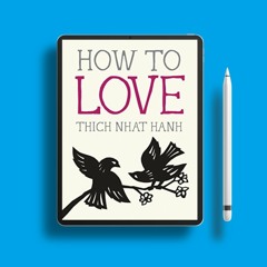 How to Love (Mindfulness Essentials). Download Freely [PDF]