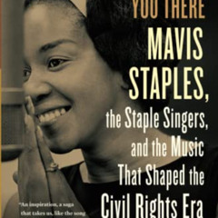 [Free] PDF 📝 I'll Take You There: Mavis Staples, the Staple Singers, and the Music T