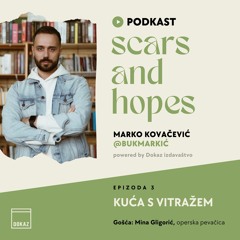 SCARS AND HOPES (Ep. 3): "Kuća s vitražem", Žana Slonjovska