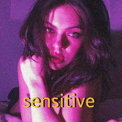 Sensitive
