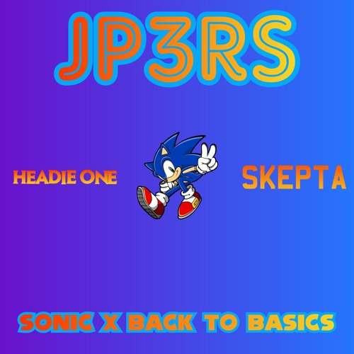 SONIC X BACK TO BASICS JP3RS.mp3  #grime #skepta #headieone #mashup #sega #retro #90s