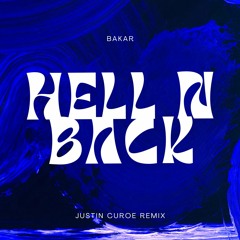 Bakar - Hell N Back (Justin Curoe Remix)
