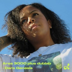 Area 3000 x Dublab Swap - Dara Genesis 2.20.22