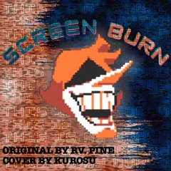 Screen Burn - Cover v2