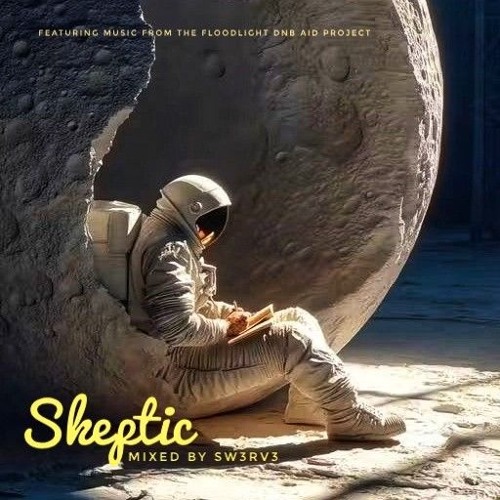 Sw3rv3 _Skeptic - Featuring FLOODLIGHT DNB AID Compilation Releases