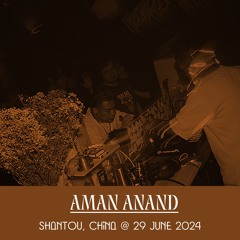 Aman Anand @ Shantou, China 2024