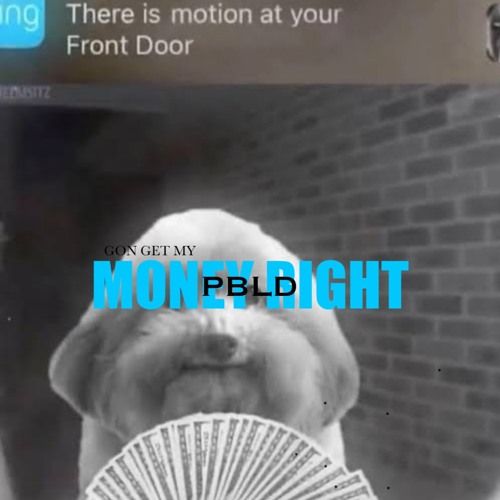 GET MA MONEY RIGHT