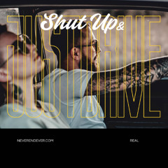 Shut Up & Just Drive