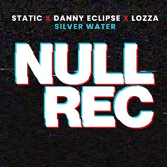 STATIC X DANNY ECLIPSE X LOZZA - SILVER WATER