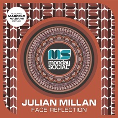 Julian Millan - Face Reflection [Monday Social Music] [MI4L.com]