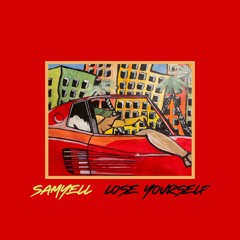 SamYell - Lose Yourself
