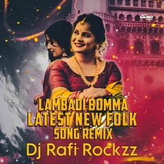 Lambadi Bomma 2023 New Folk Song Remix by Dj Rafi Rockzz.mp3