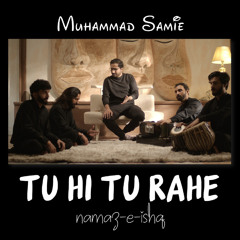 Tu Hi Tu Rahe (Namaz-e-Ishq)