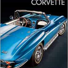 [GET] KINDLE 💛 Art of the Corvette: Photographic Legacy of America's Original Sports