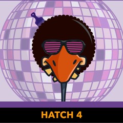 Dodo Hatch 4 - Let's get Funkalicious!