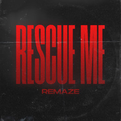 REMAZE - Rescue Me