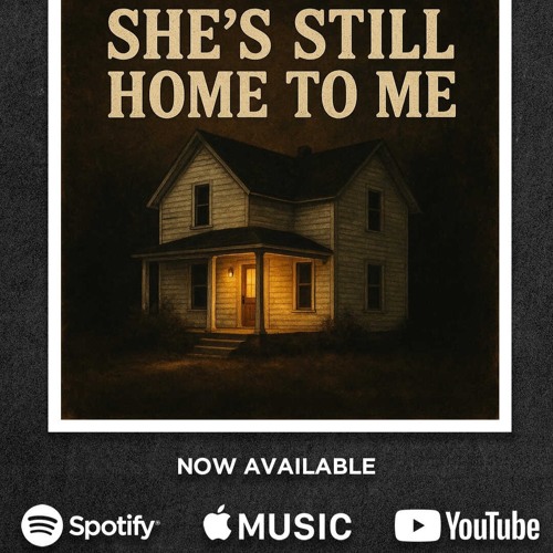 She's Still Home To Me
