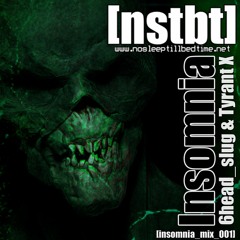 [insomnia_mix_001] - 6head_slug & Tyrant X