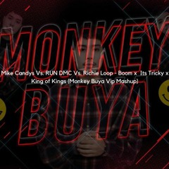 Boom x Its Tricky x King Of Kings (Monkey Buya Vip Mashup)