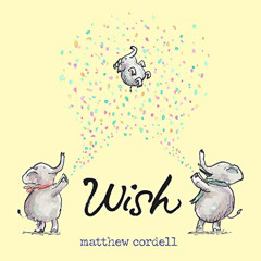 [ACCESS] EPUB 📙 Wish (Wish Series, 1) by  Matthew Cordell,Matthew Cordell,Matthew Co