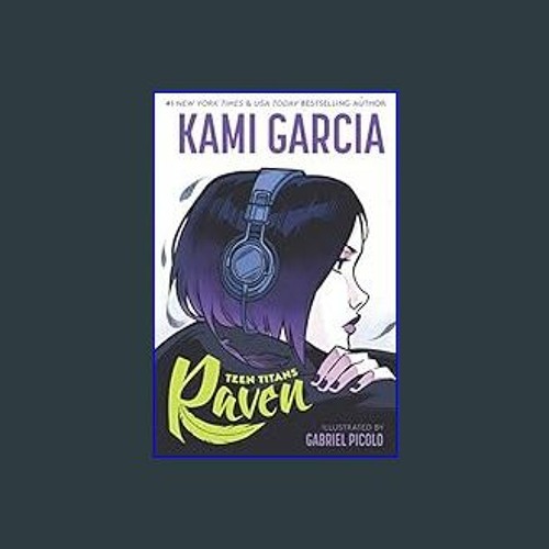 Stream [Ebook]$$ ❤ Teen Titans: Raven Paperback – July 2, 2019.