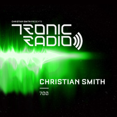 Tronic Podcast 700 with Christian Smith  [Live @ Culture Box, Copenhagen]