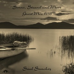 Sonne, Strand und Meer Guest Mix #138 by Saul Sanchez