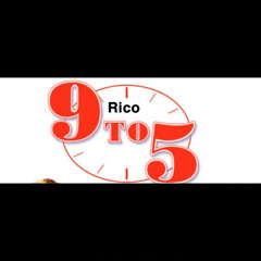Rico - 9 to 5