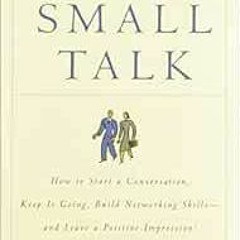 [READ] EPUB KINDLE PDF EBOOK The Fine Art of Small Talk: How To Start a Conversation,