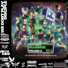 Disciple - We Don't Play (Peak Pressure Megacollab Remix)