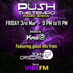Push The Tempo Radio Show #22 - 3rd Mar 2023 - John Gregory
