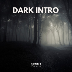 Dark Intro