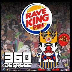 360 Degrees - The Rave Kingpin