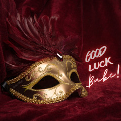 Good Luck Babe (Gaj3ra Remix)