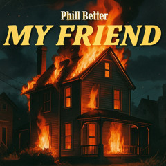 MY FRIEND
