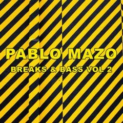 PABLO MAZO - BREAKS & BASS VOL.2