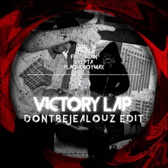 Fred Again.. x Skepta x Plaqueboymax - Victory Lap (DONTBEJEALOUZ EDIT) [FREE DL]