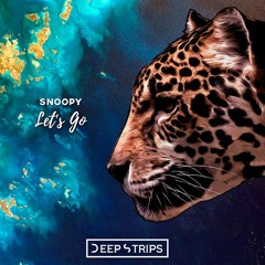 Snoopy - Let's Go (Original Mix)| ★OUT NOW★