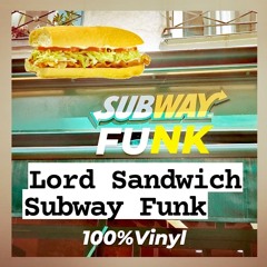 Lord Sandwich - Subway Funk