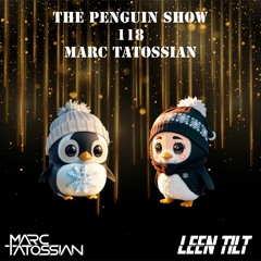 The Penguin Show (Episode 118) - Guest Mix Marc Tatossian