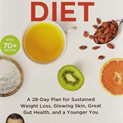 %@ The Collagen Diet, A 28-Day Plan for Sustained Weight Loss, Glowing Skin, Great Gut Health,