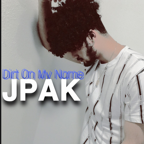 Dirt On My Name JPAK