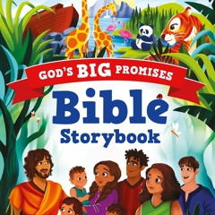 ❤ PDF Read Online ❤ God?s Big Promises Bible Storybook (An Illustrated