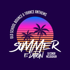 oldskool and bounce anthems : summer edition