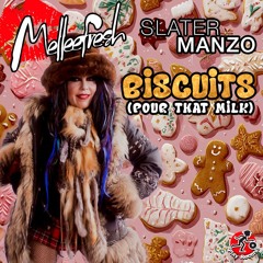 Melleefresh & Slater Manzo / Biscuits (Pour That Milk)