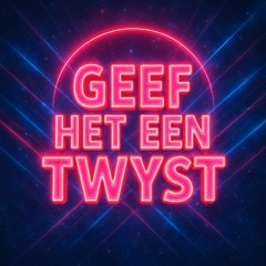 GEEF HET EEN TWYST 1.0 ⚡