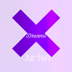 Dreams (Prod. NST4R) - Jurien