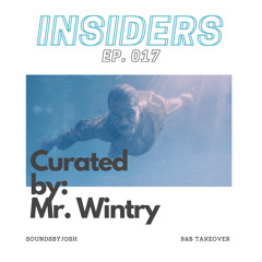 INSIDERS EP. 017 (R&B takeover curated by Mr. Wintry)