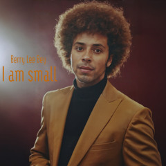 I am small